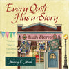 Every Quilt Has a Story: Timeless Tales of Friendship and Faith [Hardcover] Mink, Nancy E