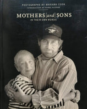 Mothers and Sons: In Their Own Words