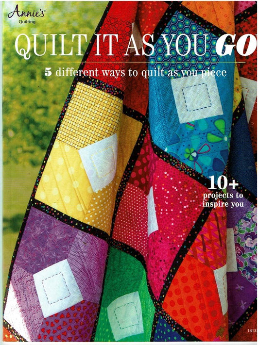 Quilt It as You Go: 5 Different Ways to Quilt as You Piece Carolyn S Vagts