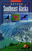 Nature of Southeast Alaska: A Guide to Plants, Animals, and Habitats Revised Armstrong, Robert H; OClair, Rita M and Carstensen, Richard