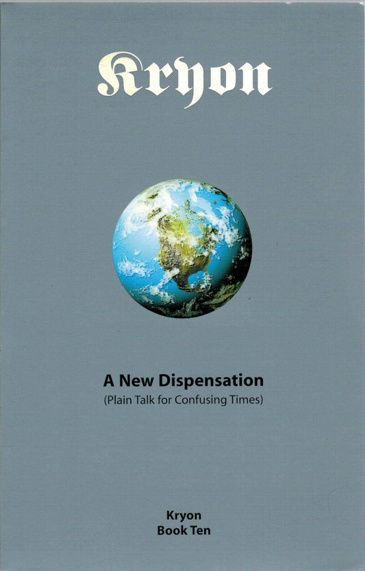 A New Dispensation: Plain Talk for Confusing Times Kryon, 10 [Paperback] Carroll, Lee and Kramer, Jill
