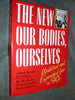 The New Our Bodies, Ourselves: Updated and expanded for the 90s [Paperback] Boston Womens Health Book Collective eds