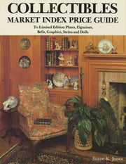 Collectibles Market Index Price Guide: To Limited Edition Plates, Figurines, Bells, Graphics, Steins and Dolls