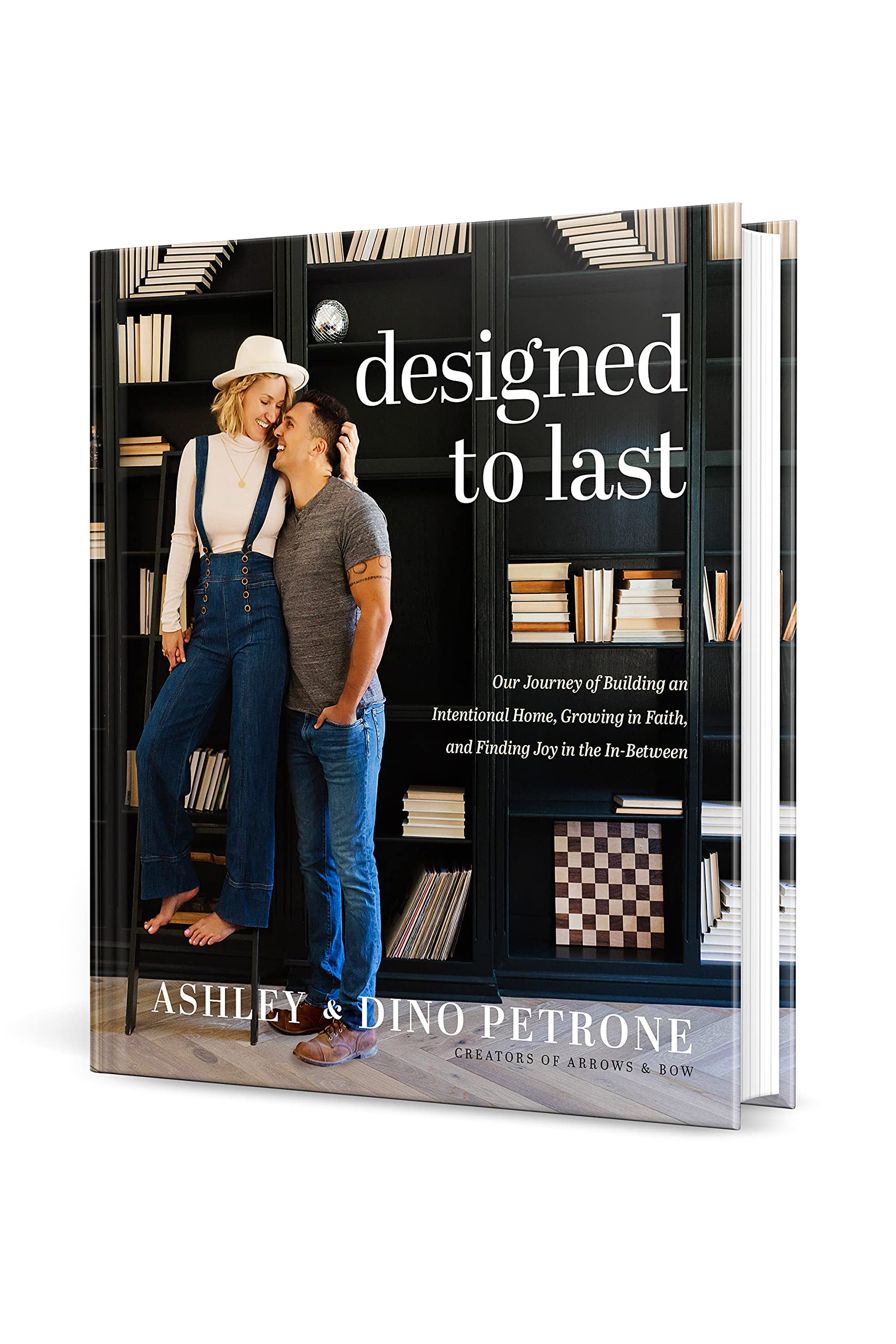 Designed to Last: Our Journey of Building an Intentional Home, Growing in Faith, and Finding Joy in the In-Between