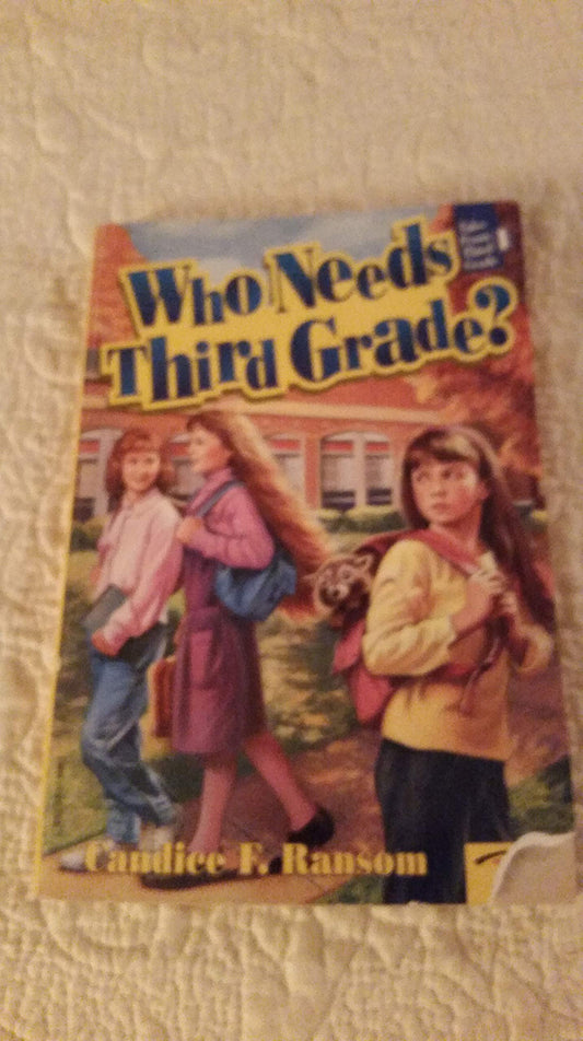 Who Needs Third Grade? Tales from Third Grade Ransom, Candice F