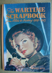 The Wartime Scrapbook: From Blitz to Victory 1939-1945