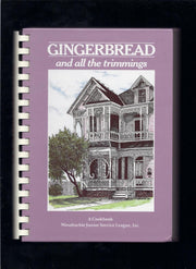 Gingerbread and All the Trimmings: A Cookbook Waxahachie Junior Service League