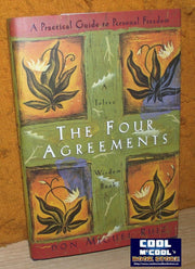 The Four Agreements: A Practical Guide to Personal Freedom, A Toltec Wisdom Book