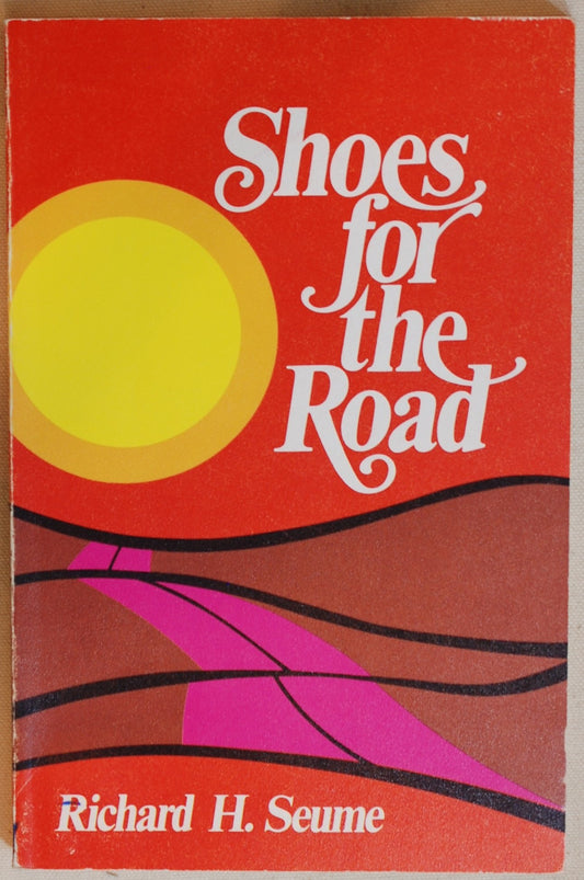 Shoes for the Road Richard H Seume