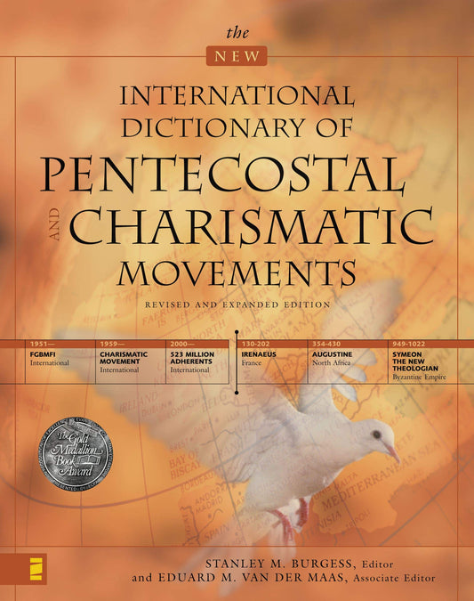 New International Dictionary of Pentecostal and Charismatic Movements, The [Hardcover] Maas, Ed  van der; Burgess, Stanley M and van der Maas, Eduard M