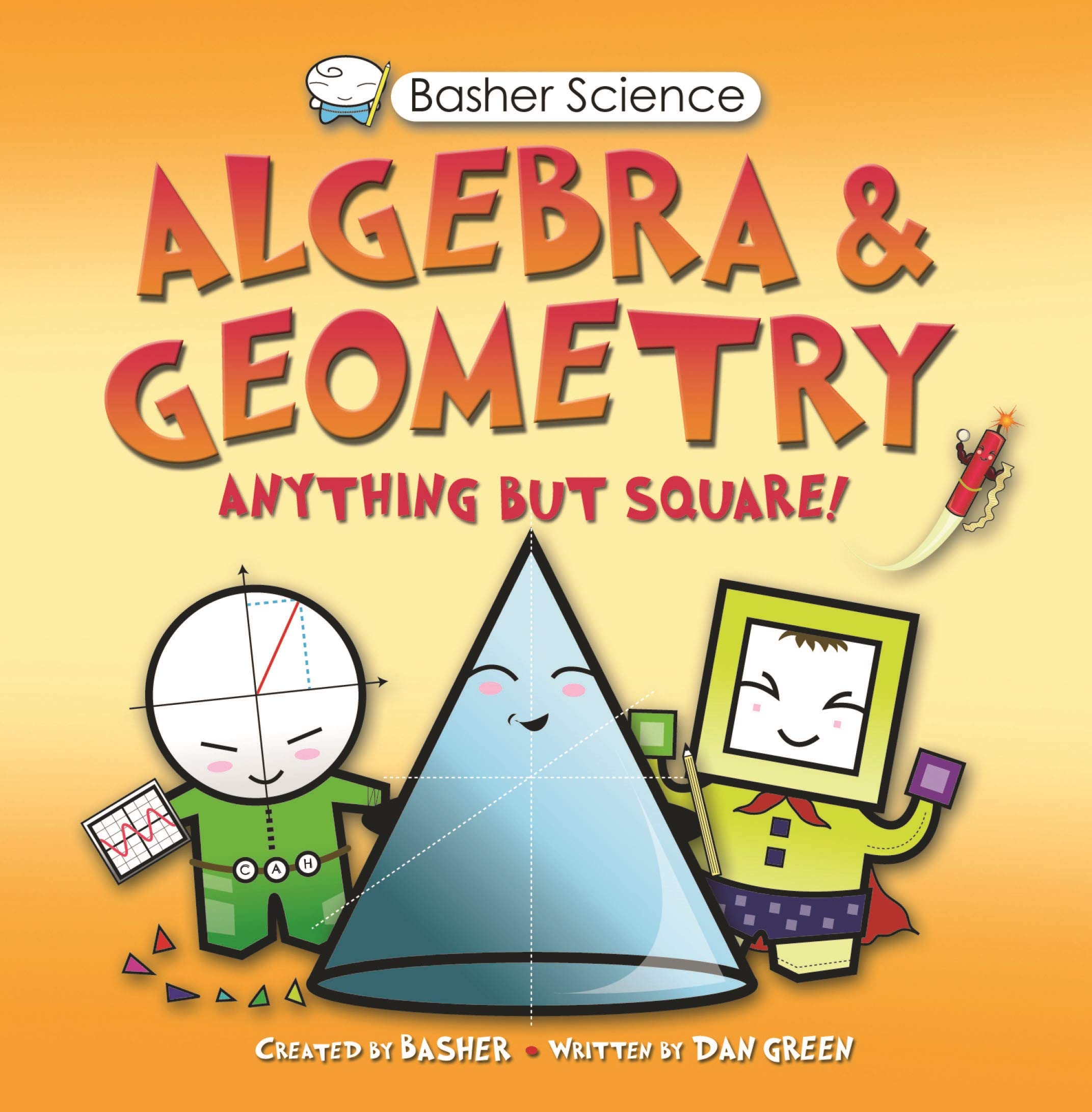 Basher Science: Algebra and Geometry: Anything but square!