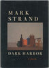 Dark Harbor: A Poem [Hardcover] Strand, Mark