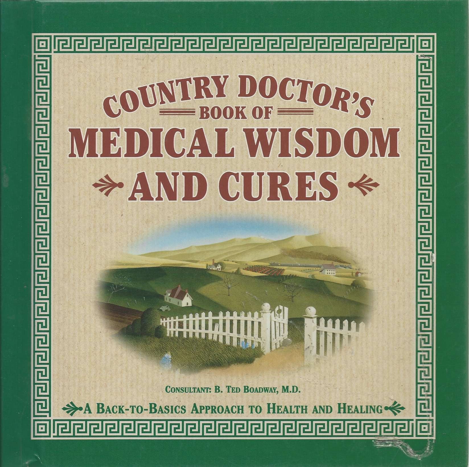 Country Doctor's Book of Medical Wisdom and Cures