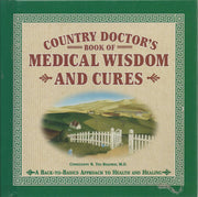Country Doctor's Book of Medical Wisdom and Cures