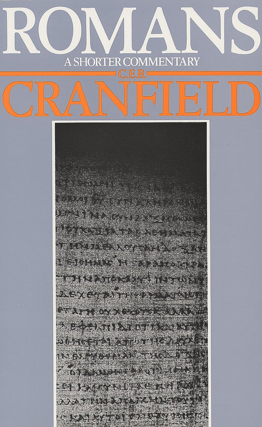 Romans: A Shorter Commentary Cranfield, C E B