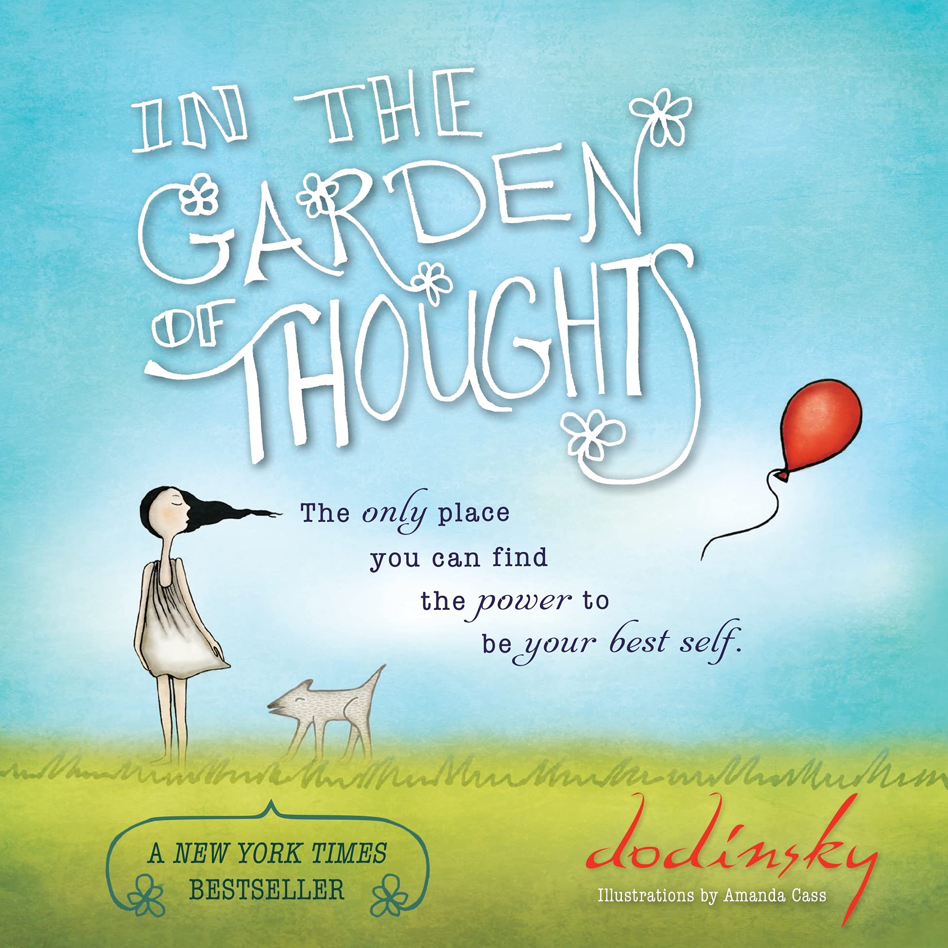 In the Garden of Thoughts: Be Your Best Self (Inspirational Gift Book for Finding Your Inner Strength)