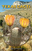 Texas Cacti: A Field Guide Volume 42 W L Moody Jr Natural History Series [Hardcover] Loflin, Brian and Loflin, Shirley