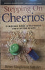 Stepping On Cherrios: Finding God in the Chaos and Clutter of Life [Unknown Binding] Betsy Singleton Snyder