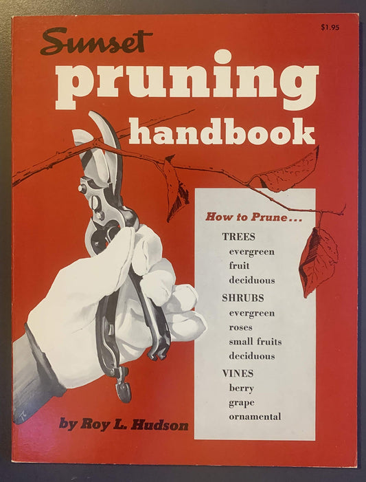 Sunset Pruning Handbook [Paperback] Hudson, Roy L and Blanchard, Robert