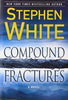 Compound Fractures [Hardcover] White, Stephen