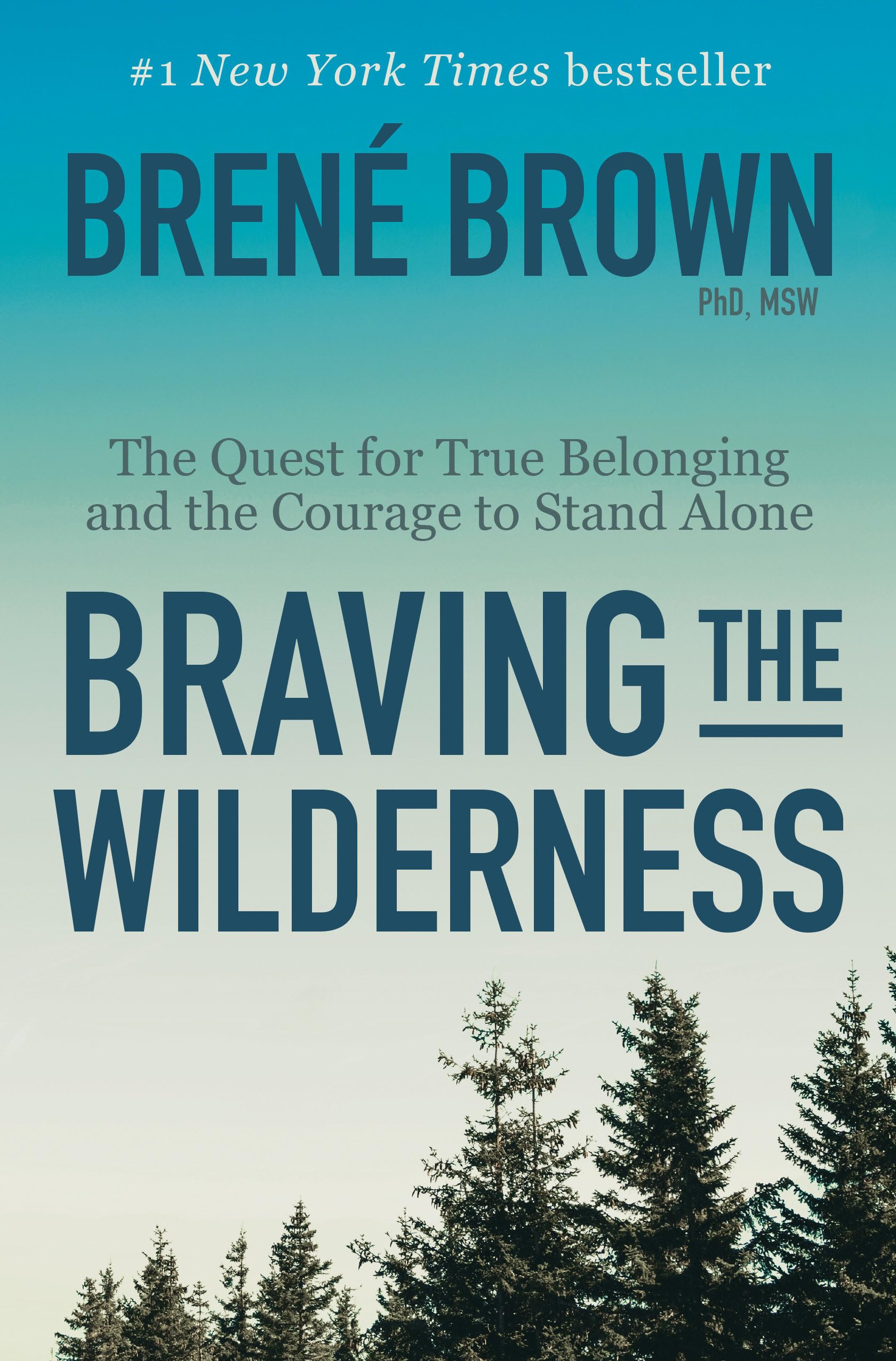 Braving the Wilderness: Reese's Book Club: The Quest for True Belonging and the Courage to Stand Alone