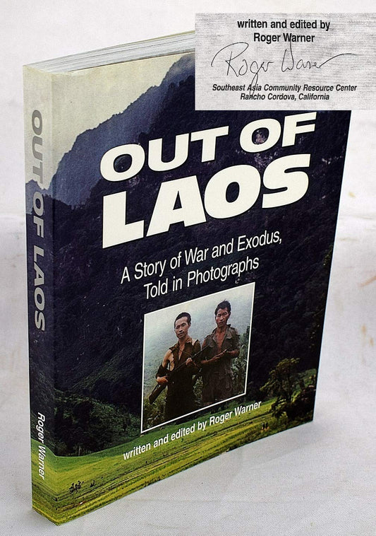 Out of Laos: A Story of War and Exodus, Told in Photographs Roger Warner