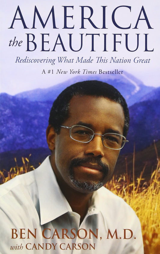 America the Beautiful: Rediscovering What Made This Nation Great Carson  MD, Ben and Carson, Candy