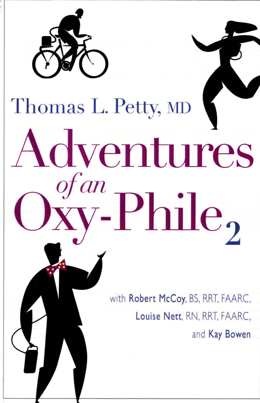Adventures of an OxyPhile2 Thomas L Petty; Robert McCoy; Louise Nett; Kay Bowen and Don Eastburn