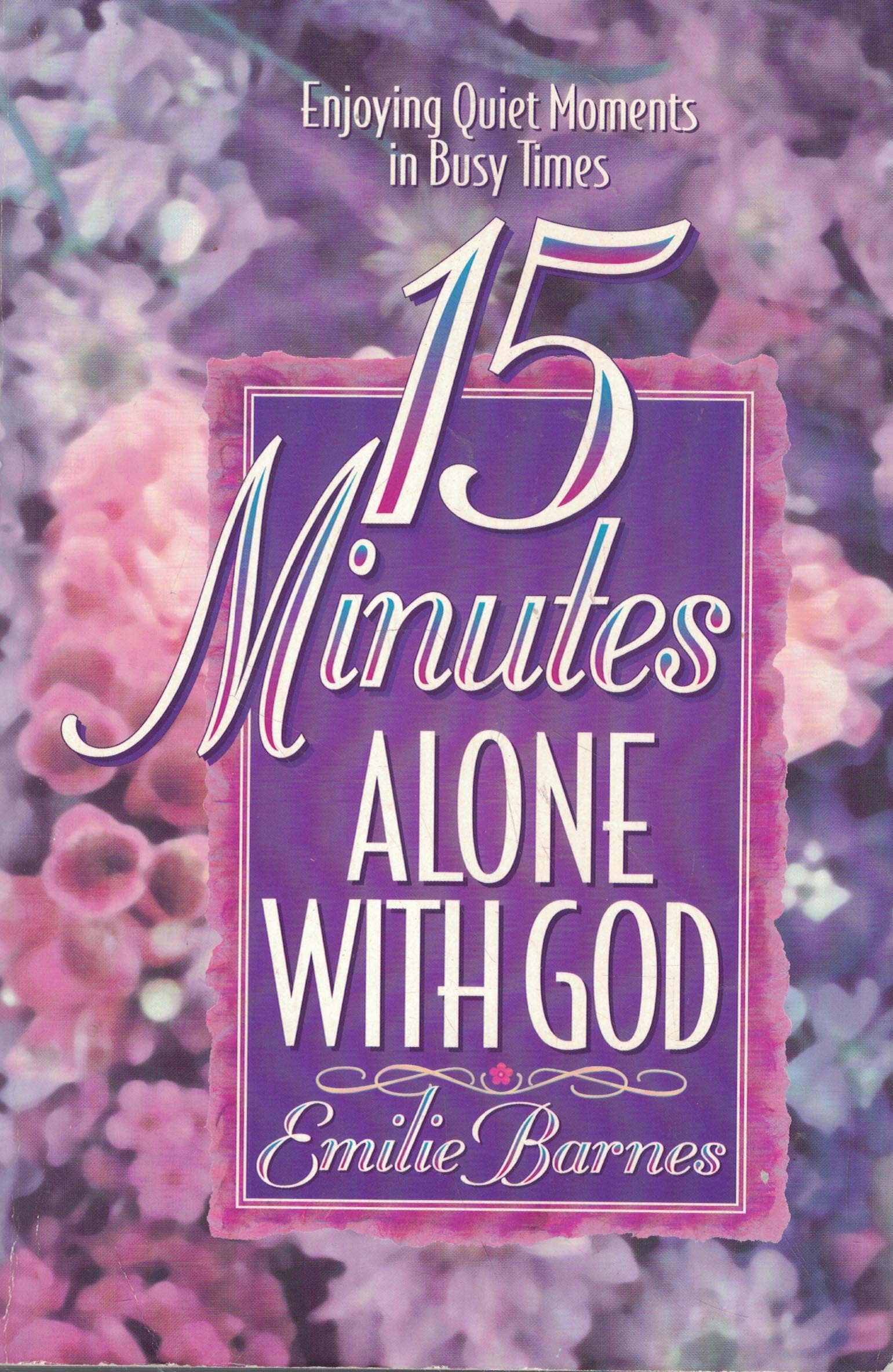 15 Minutes Alone With God