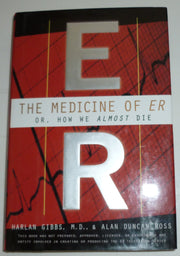 The Medicine Of Er: An Insider's Guide To The Medical Science Behind America's #1 Tv Drama
