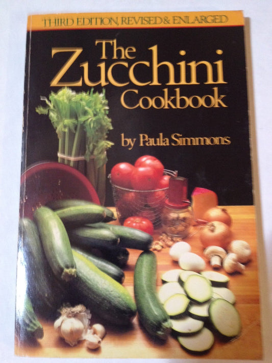 The zucchini cookbook Simmons, Paula