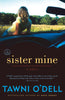 Sister Mine: A Novel [Paperback] ODell, Tawni