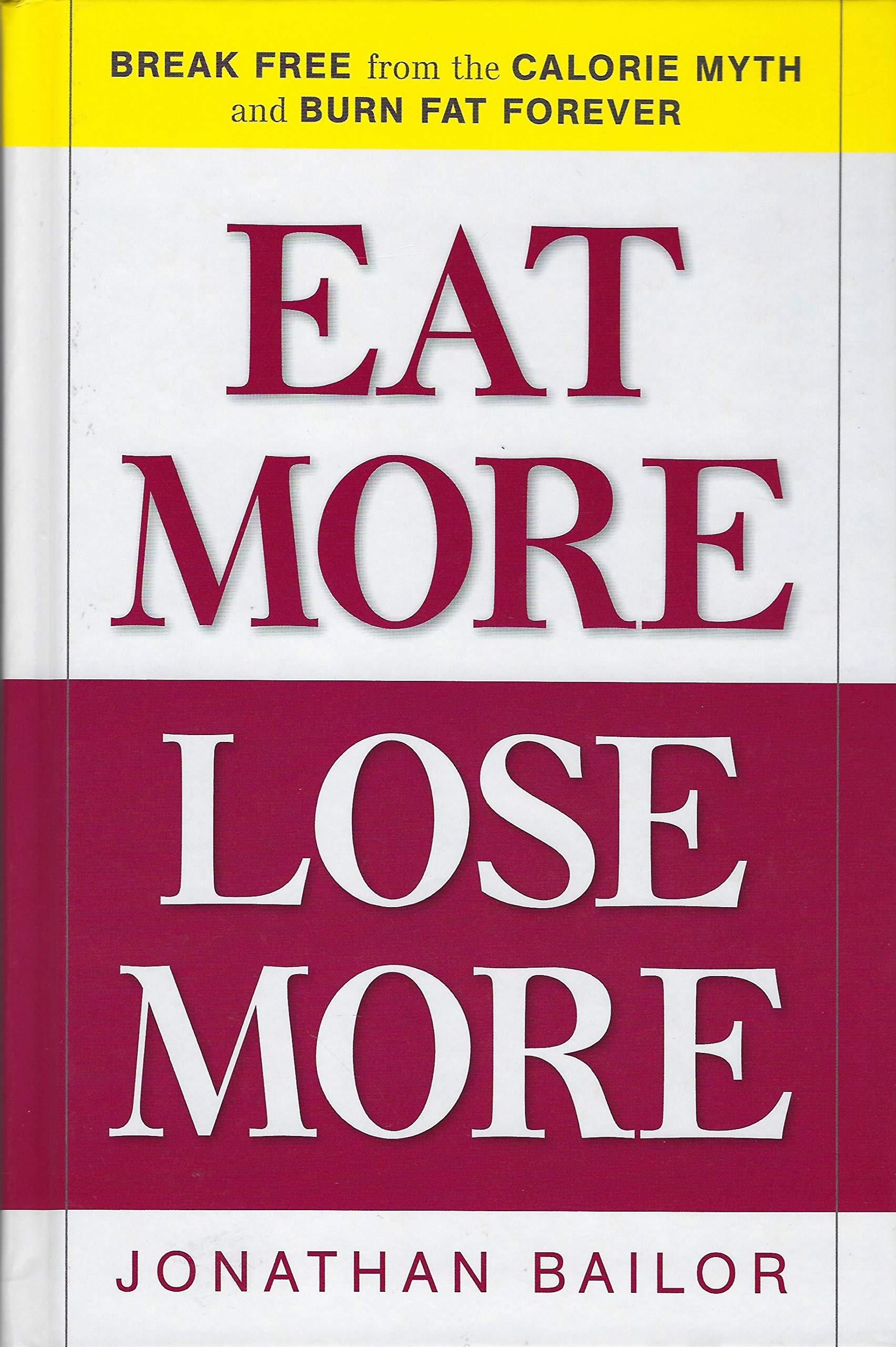 Eat More, Lose More