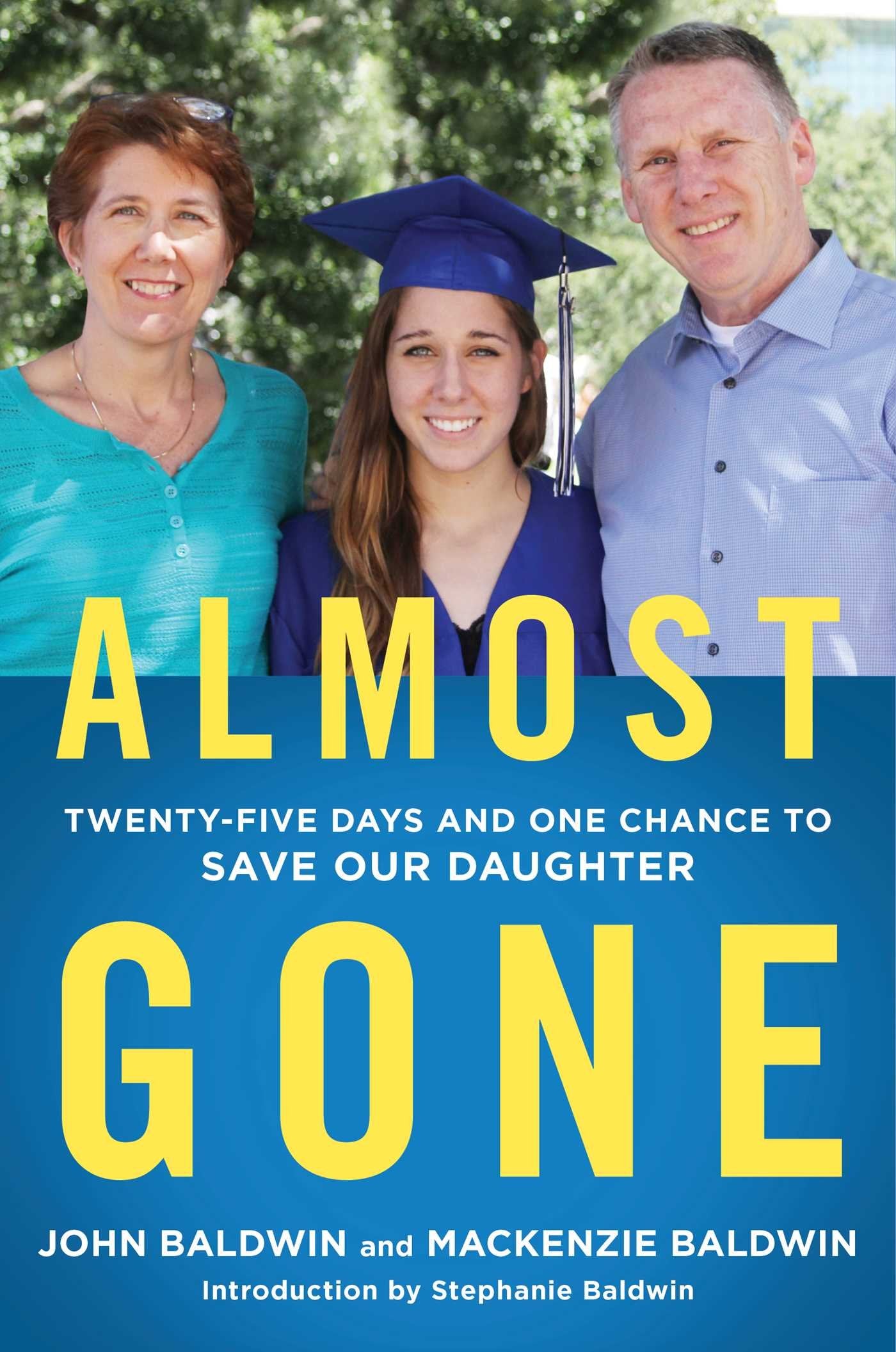Almost Gone: Twenty-Five Days and One Chance to Save Our Daughter