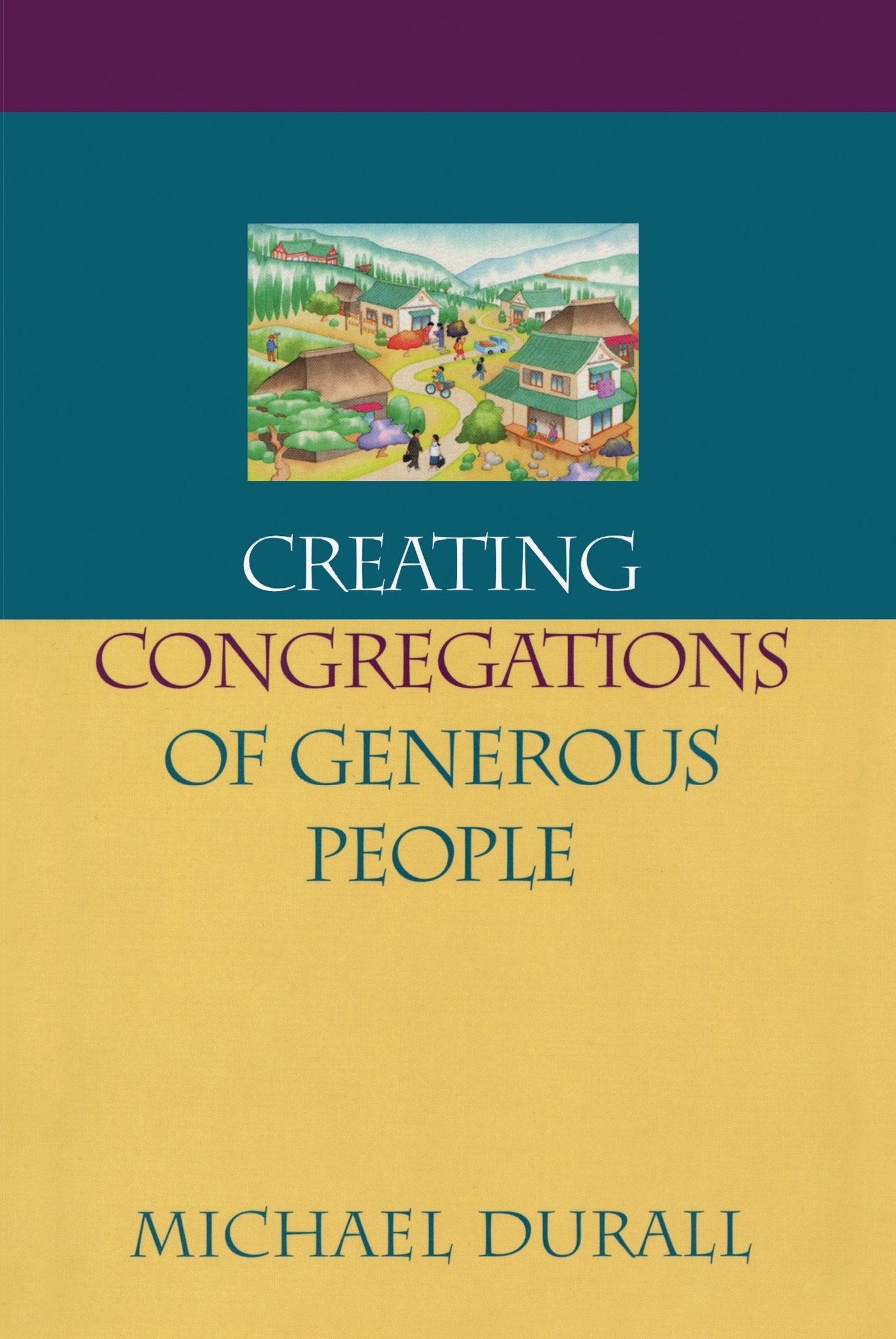 Creating Congregations of Generous People (Money, Faith and Lifestyle)