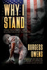 Why I Stand: From Freedom to the Killing Fields of Socialism [Paperback] Owens, Burgess