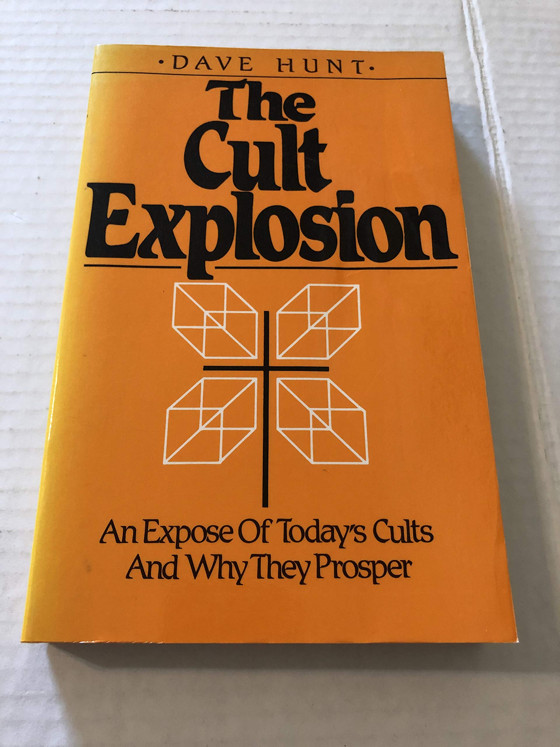 The Cult Explosion: An Expose of Todays Cults and Why They Prosper