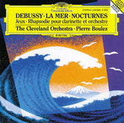 Debussy: La Mer / Nocturnes / Jeux / Rhapsodie pour Clarinette et Orchestre