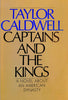 Captains and the Kings A Novel About An American Dynasty [Hardcover] Taylor Caldwell