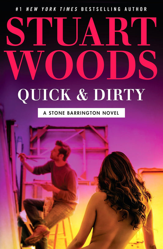 Quick  Dirty A Stone Barrington Novel [Hardcover] Woods, Stuart