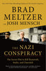 The Nazi Conspiracy: The Secret Plot to Kill Roosevelt, Stalin, and Churchill [Hardcover] Meltzer, Brad and Mensch, Josh