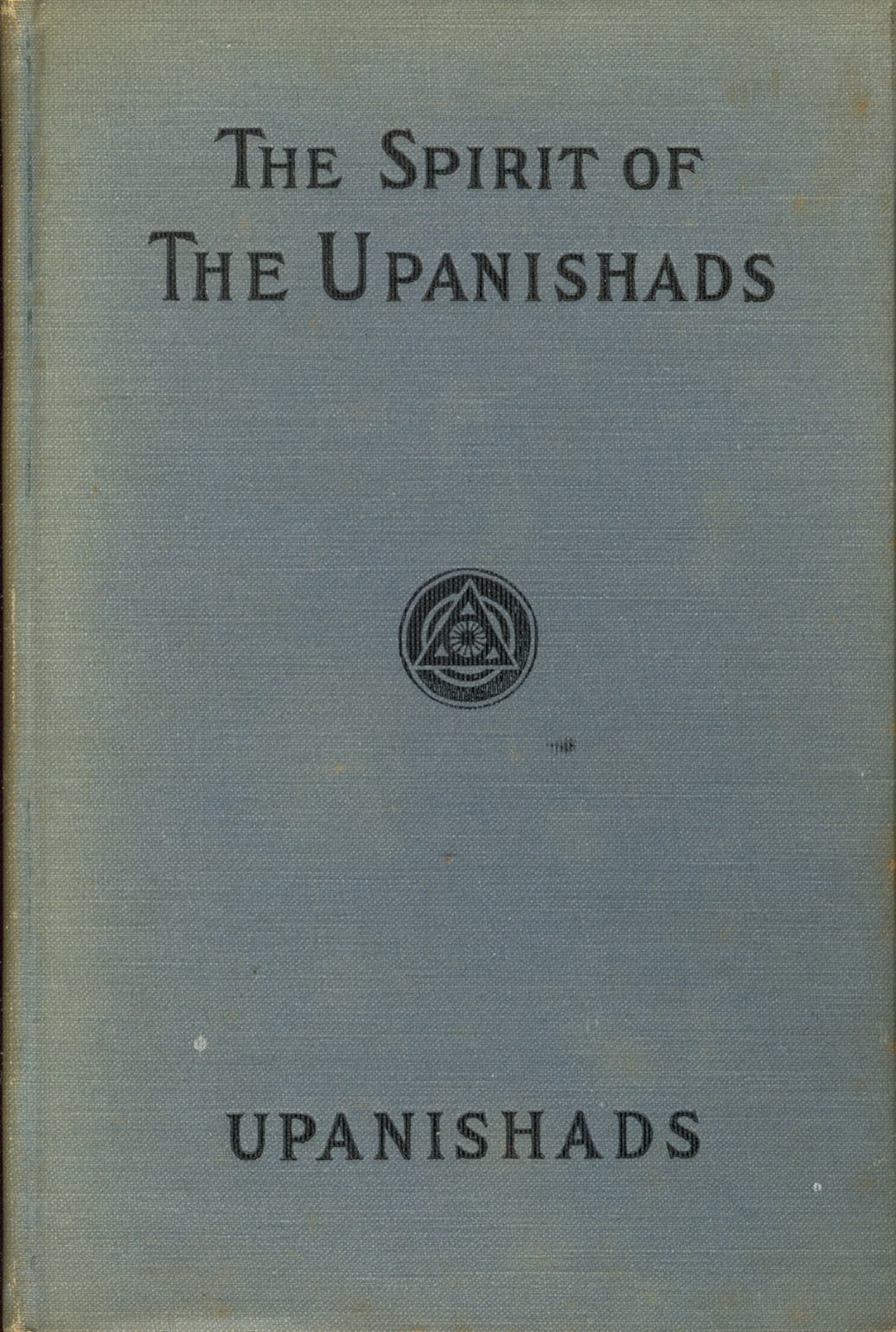 The Spirit of The Upanishads; or The Aphorisms of the Wise