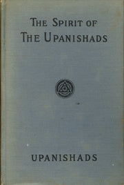 The Spirit of The Upanishads; or The Aphorisms of the Wise