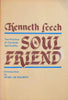 Soul Friend: The Practice of Christian Spirituality Kenneth Leech