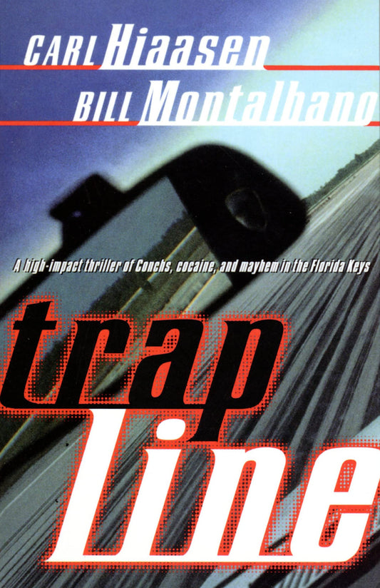 Trap Line [Paperback] Hiaasen, Carl and Montalbano, Bill