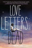 Love Letters to the Dead: A Novel [Paperback] Dellaira, Ava