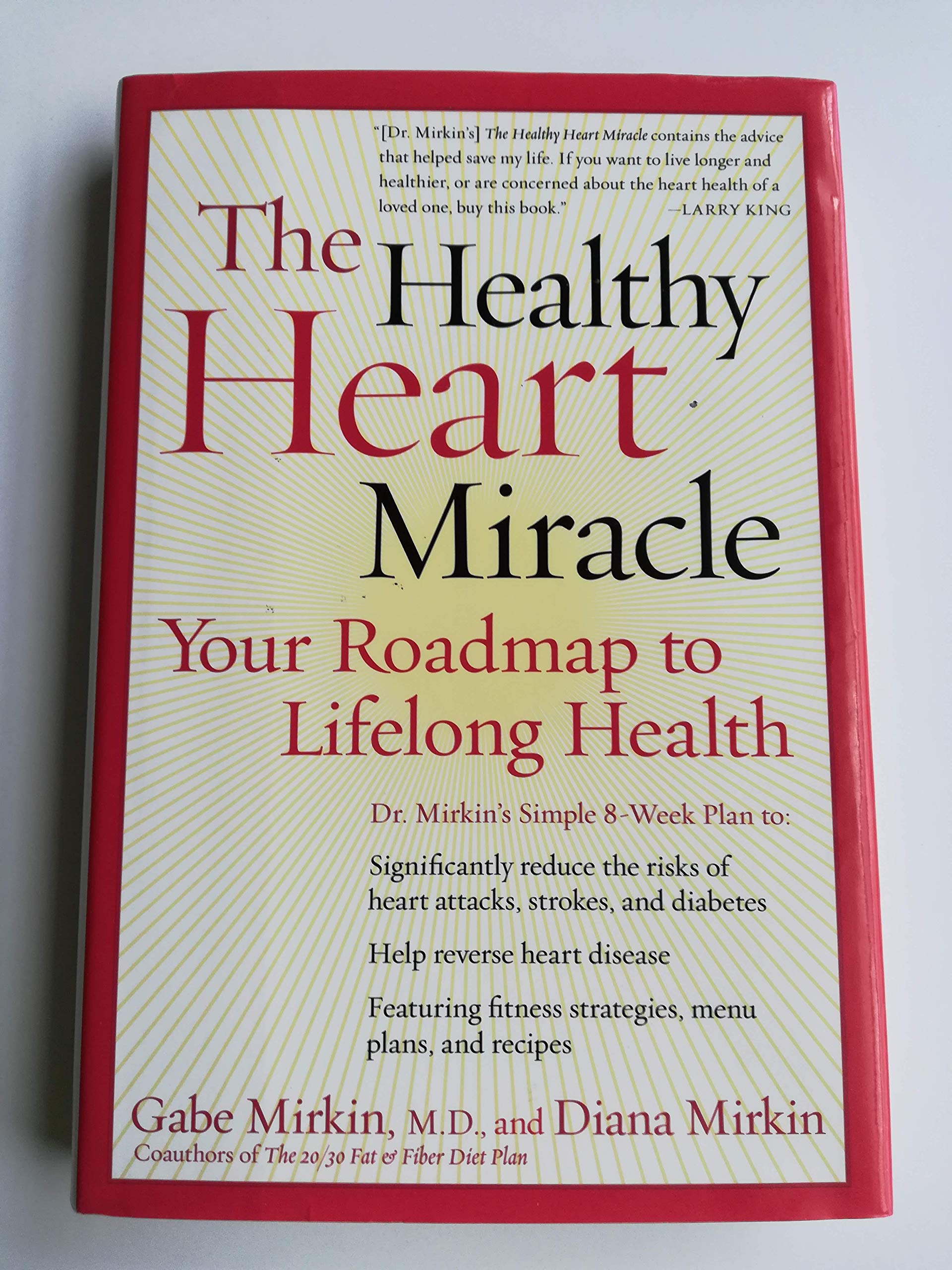 The Healthy Heart Miracle: Your Roadmap to Lifelong Health