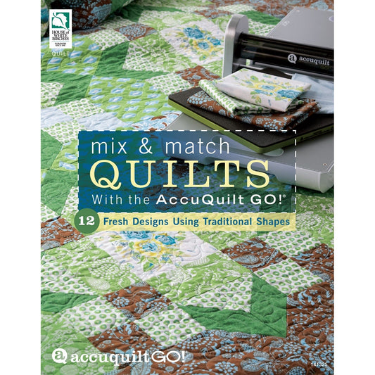 Mix  Match Quilts with the AccuQuilt GO Albury, Elisa Sims