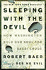 Sleeping with the Devil: How Washington Sold Our Soul for Saudi Crude [Paperback] Baer, Robert