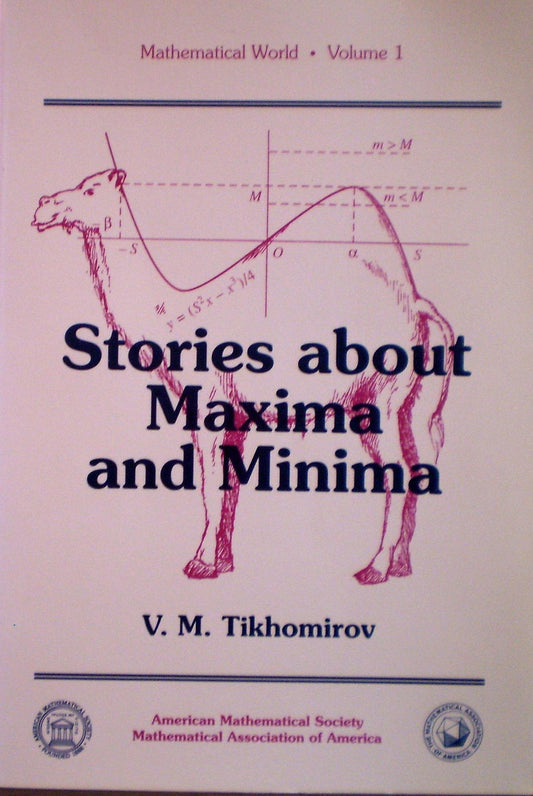 Stories About Maxima and Minima Mathematical WorldVolume 1 [Paperback] Tikhomirov, V M